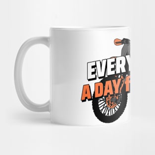 Every Day Is A Day For Riding Mug